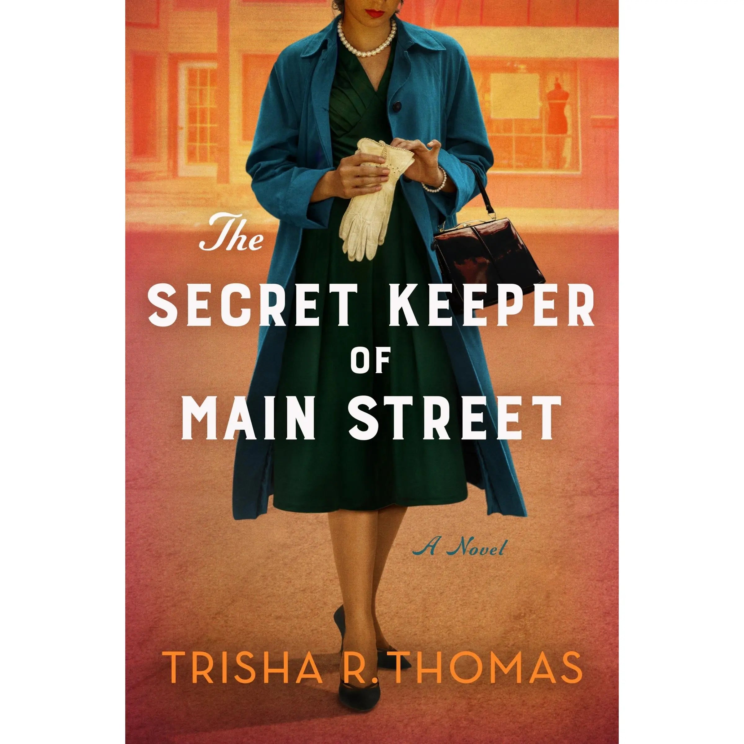The Secret Keeper of Main Street: a Novel by Trisha R. Thomas [Hardback Book]